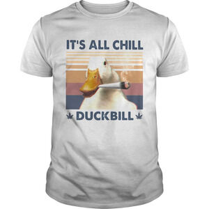 Its All Chill Duckbill Smoke Weed Retro Shirt